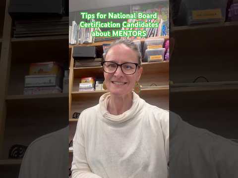 Getting a National Board Certification Mentor: 2 Tips Every NBCT Candidate Needs