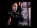 Victoria White   KEEP ON