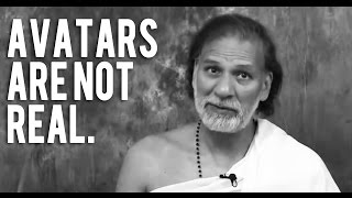 Avataras in Hinduism: The Concept of God Incarnations (Avatars) is False