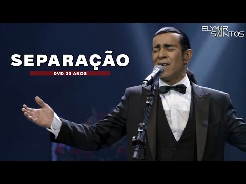 Elymar Santos - Separação ( DVD 30 Anos )