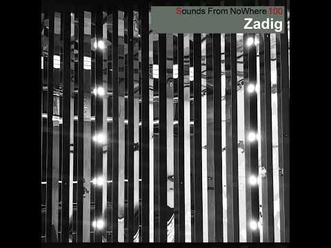 ZADIG @ Sounds From NoWhere Podcast#100 (30.12.2019)