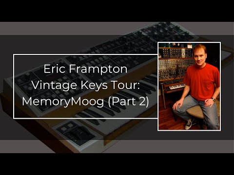 Eric Frampton Vintage Keys Tour: Part 4 - MemoryMoog (pt 2)