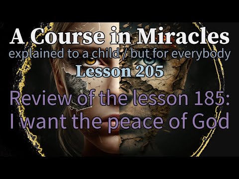 Lesson 205: Review of the lesson 185 + QUICK Meditation! A Course in Miracles (explained to a child)