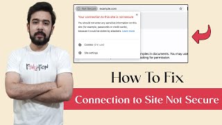 How to Fix The Connection to Site is Not Secure Chrome Error [Resolved]