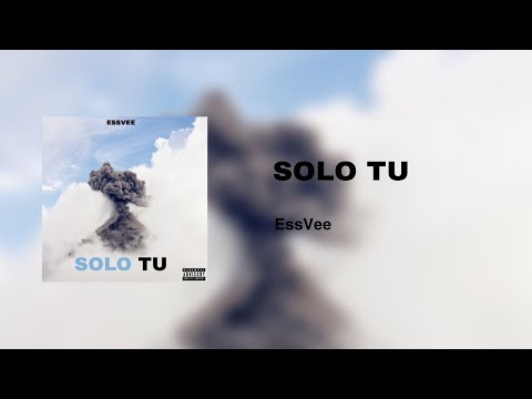 EssVee - SOLO TU (Prod. by Frya)