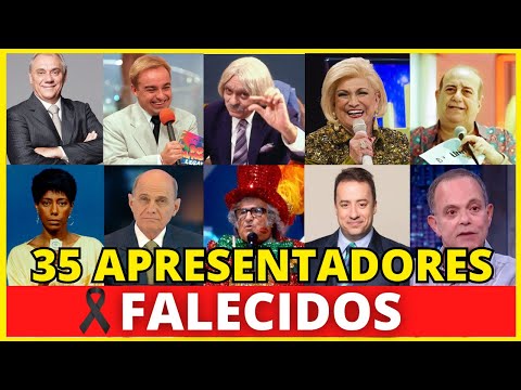 35 APRESENTADORES DE TELEVISÃO QUE JÁ MORRERAM ?
