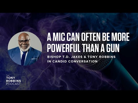 Don’t drop the mic | Bishop T.D. Jakes & Tony Robbins