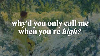 why'd you only call me when you're high? - arctic monkeys (lyrics)