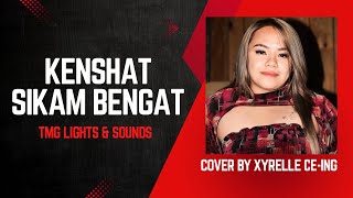 Download lagu Kenshat Sikam Bengat | Cover by Ms. Xyrelle Ce-ing | Tubanian Musical Group mp3