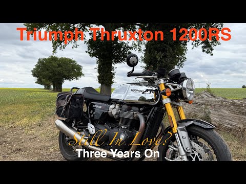 Still In Love? Triumph Thruxton 1200RS | 3 Year Review