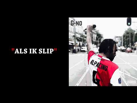 G-no ft. Ggstilo - Als Ik Slip [Official Audio]