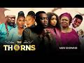 THE THORNS Nollywood Movie 2024 Omowumi Dada Lateef Adedimeji Femi Branch