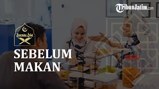 Bacaan Doa Sebelum Makan Beserta Lafadz Pengucapannya