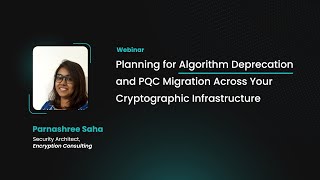 Planning for Algorithm Deprecation and PQC Migration Across Your Crypt