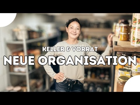 ORGANISATION: Mein neuer Keller & Vorratshaltung - Selbstversorger werden