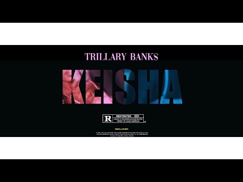 TRILLARY BANKS - KEISHA [OFFICIAL VIDEO]