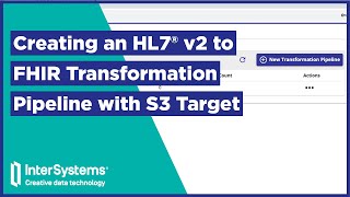 Download the video "Creating an HL7® V2 to FHIR Transformation Pipeline with S3 Target"