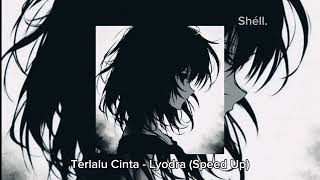 Download lagu Terlalu Cinta - Lyodra (Speed Up) Tiktok Version mp3 Download lagu Terlalu Cinta - Lyodra (Speed Up) Tiktok Version mp3