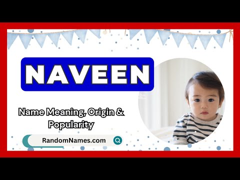 Naveen - Baby Boy Name Meaning, Origin & Popularity - RandomNames.com
