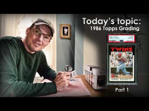 1986 Topps PSA Grading Part 1 - "Corners, Edges, & Ink" with Everett Hall