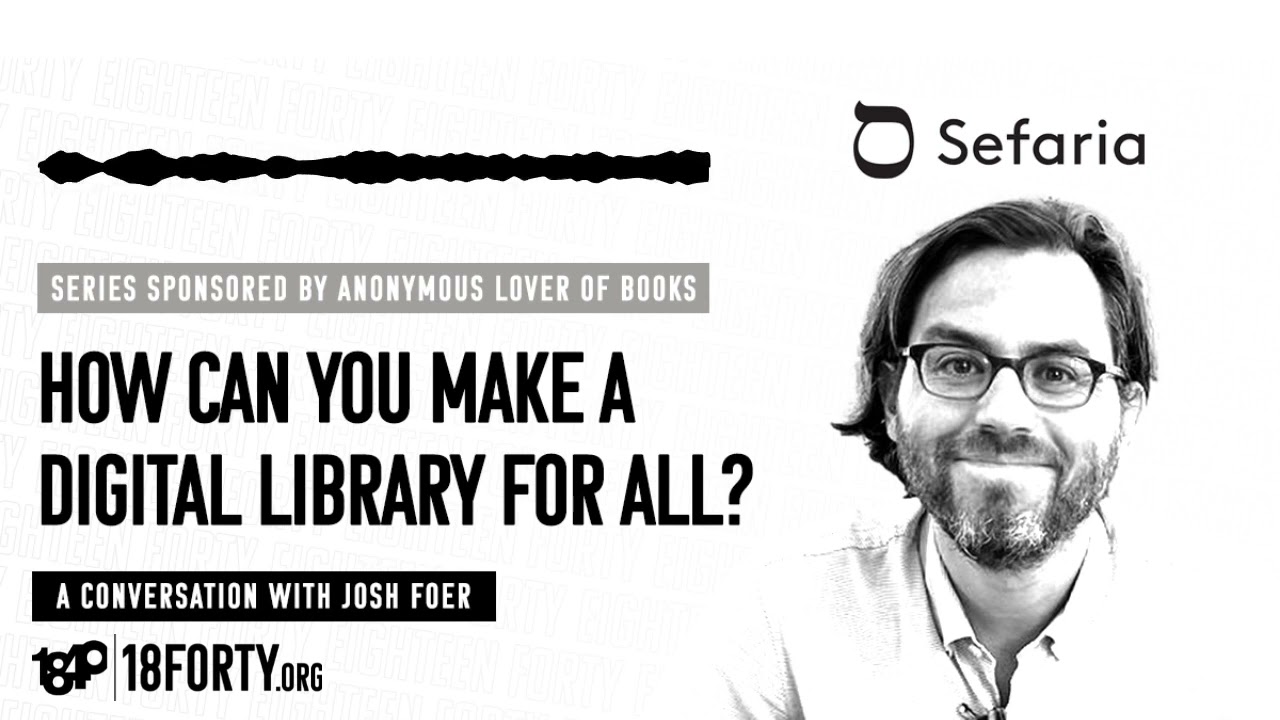 Josh Foer: How Can You Make a Digital Library for All? [Books II 1/4]
