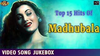 Top 15 Hits Of Madhubala Video Songs Jukebox - (HD) Hindi Old Bollywood Songs