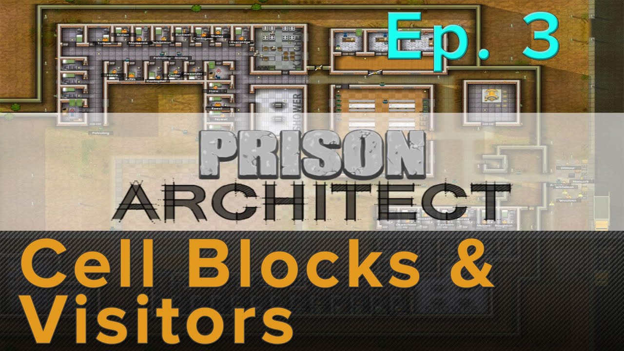 Prison Architect: Cell Blocks and Visitors - Episode 3
