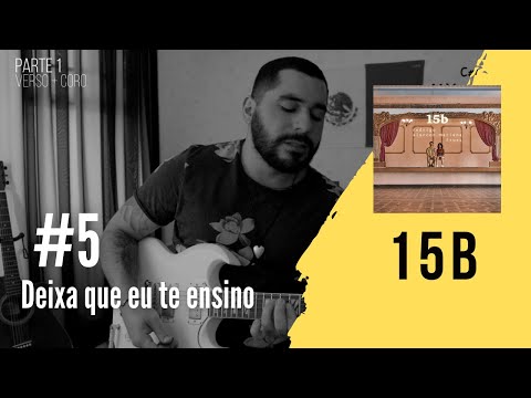 Como tocar  "15B" do Rodrigo Alarcon | Deixa que eu te ensino #5