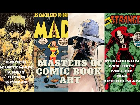 Masters of Comic Book Art (feat. Frank Miller, Moebius, Neal Adams, Kurtzman, Wrightson)