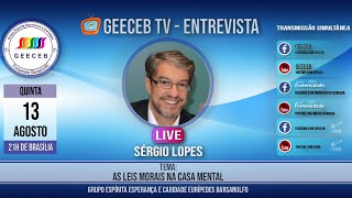 GEECEB TV - As Leis Morais na Casa Mental, com Sérgio Lopes