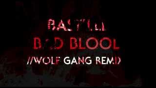 Bastille - Bad Blood - Wolf Gang Remix