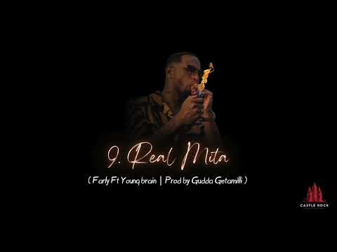 Farly - Real Mita Ft Younq Brain ( Prod By Gudda Getamilli )