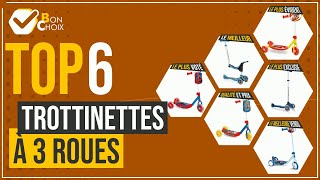 Trottinettes à 3 roues - Top 6 - (BonChoix)