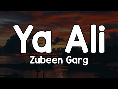 Ya Ali (Lyrics) - Zubeen Garg 🎶 | Bina tere na ek pal ho na bin tere kabhi kal ho ✨