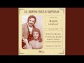 Manon Lescaut: Act III: Ansia eterna … crudel (Des Grieux, Lescaut)