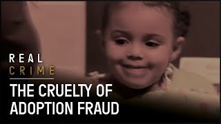 The Horrific Reality of Adoption Fraud | Fraud Squad TV