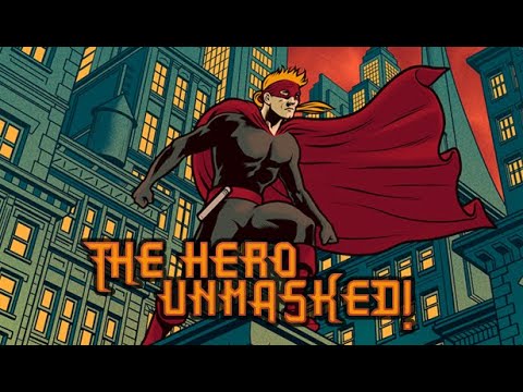 The Hero Unmasked! Video