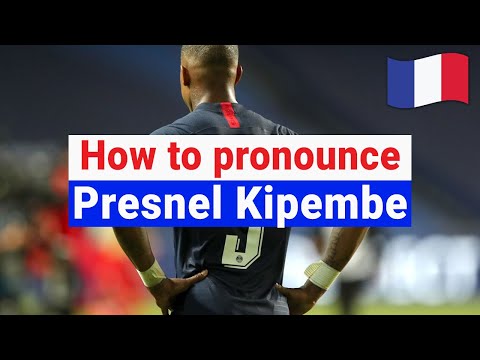 How to Pronounce PRESNEL KIMPEMBE In French correctly | French Pronunciation