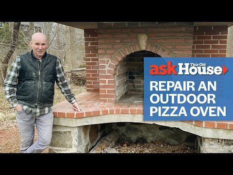How to Repair an Outdoor Pizza Oven | Ask This Old House