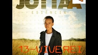 JOTTA A - VIVEREI (FAIXA 13) CD ESSÊNCIA