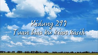 Download lagu Kidung 297 Tuan biar ku kian kasih mp3 Download lagu Kidung 297 Tuan biar ku kian kasih mp3