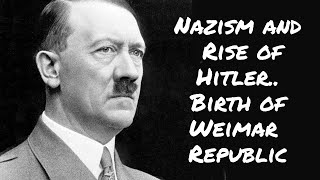 Nazism and Rise of Hitler | Birth of the Weimar Republic | History | Chp 3 | Class 9 | Cbse |