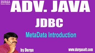 Adv Java || JDBC Session -142 || MetaData Introduction by Durga sir