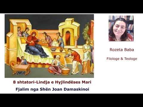 8 shtator - Lindja e Hyjlindëses Mari!    Fjalim nga Shën Joan Damaskinoi  Përgatiti: Rozeta   Baba