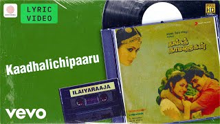 Download lagu Thanga Thamaraigal - Kaadhalichipaaru Lyric | Arjun, Roopini | Ilaiyaraaja mp3