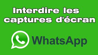 Download lagu Comment interdire les capture d'écran sur WhatsApp mp3