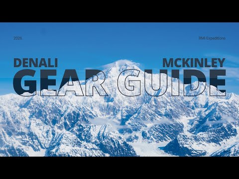 Denali Expedition Gear Webinar | How RMI Guides Choose & Use Gear on McKinley