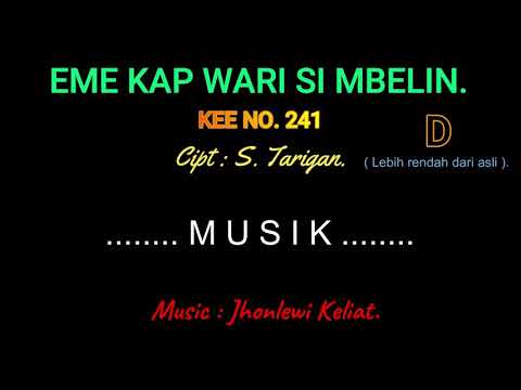 KEE 241 (Karaoke Version). D (lebih rendah). EME KAP WARI SI MBELIN.