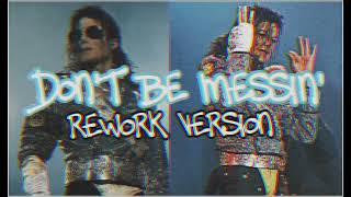 [New Leak] Michael Jackson – don't be messin round (1990 rework)