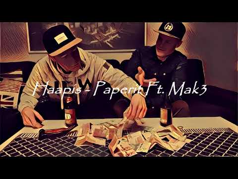 Haapis - Paperit Ft.Mak3